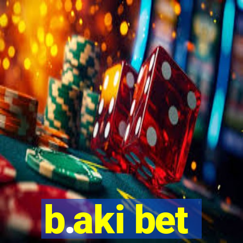 b.aki bet